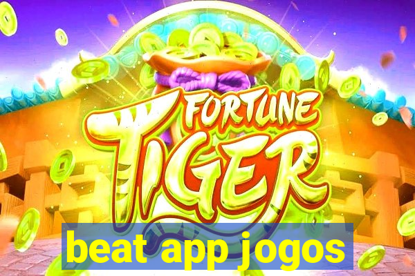 beat app jogos